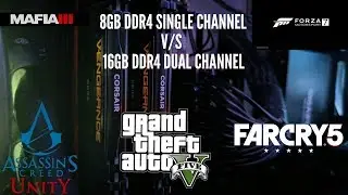 8GB Single Channel RAM vs 16GB Dual Channel RAM in 5 Games