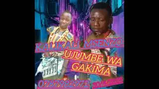KALIKALI  MSENZO UJUMBE  WA GAKIMA