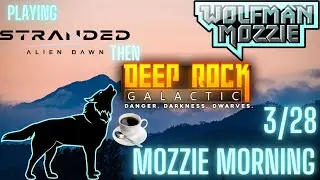 Mozzie morning ☕Some Stranded Alien Dawn then Space Dig time