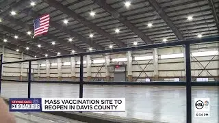 Davis County prepares to reopen mass vaccine site ahead of anticipated demand