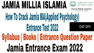How to crack Jamia MA Applied Psychology Entrance test syllabus, cut off 2022 | jamia admission 2022