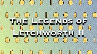 Legends of Letchworth II