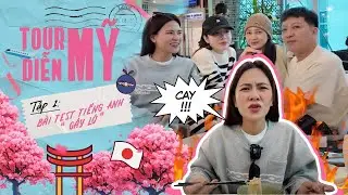 Tập 1: TOUR DIỄN MỸ  -  H&agrave; Nhi Gặp Gỡ Trường Giang, LyLy, Bảo Anh & b&agrave;i test tiếng Anh &ldquo;g&acirc;y l&uacute;&rdquo;!