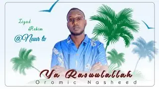 Yaa_Rasuulallah%New oromic Nashed[By Ziyad_hakim