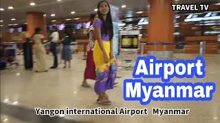 Yangon international Airport Myanmar 미얀마 양곤공항