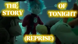 The Story of Tonight (Reprise) | Squarepants Soundtrack