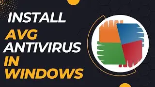 How To Download And Install AVG Antivirus In Windows - Easy Guide
