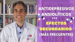 Antidepresivos, Ansiolíticos y Antipsicóticos: Efectos Secundarios más Frecuentes.