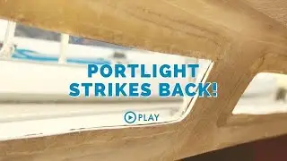 Portlight Strikes Back - Ep. 23 [Sailing Ixion]