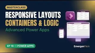 Power Platform Tutorial: Responsive Power Apps with Containers & Logic | EP 16