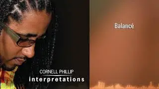 Cornell Phillip - Balanc&eacute; - Interpretations