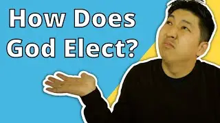 How Does God Elect Us? | Examining Arminianism, Lutheranism, Calvinism, and Congruism