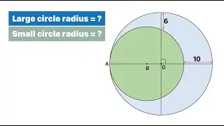 Radius of large circle?  Radius of the small circle?