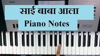 how to learn fast || Sai Baba Aala || Piano Tutorial || Piano Notes