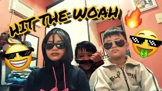 Hit the Woah - with ate Isseya