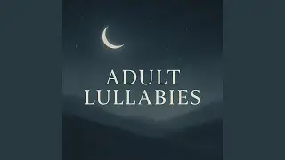Adult Lullaby Slow Light