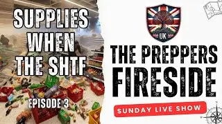 Припасы, когда SHTF или TEOTWAWKI - The Preppers Fireside, эпизод 3