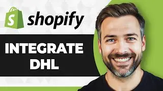 How to Integrate DHL with Shopify (Step By Step) (2026 Guide)