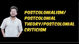 Postcolonialism/Postcolonial Theory/Postcolonial Criticism| Explained in Kannada