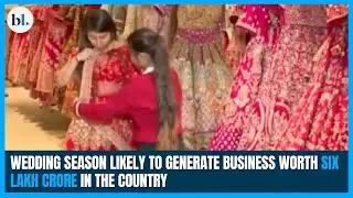 Wedding season likely to generate business worth six lakh crore in the country