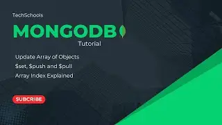 MongoDB Update Array of Objects | $push, $pull, $each, $set with Practical Examples