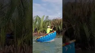 BASKET BOAT RIDE IN COCONUT FOREST, HOI AN VIETNAM www.tasteofeverywhere.com