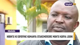 #AGENSHONGA: NIBINTU KI EBYOYINE KUMANYA OTAKEMEREIRE MUNTU KURYA LOONI – MBARARA