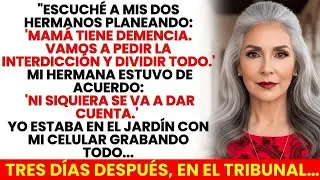 Mis Hermanos Planeaban Mamá Tiene Demencia. Dividamos Todo... Grabé. Qué Hice en el Tribunal…
