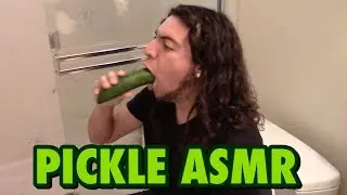 Pickle ASMR Isn't Real