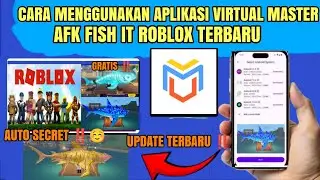Update Terbaru 2026 ‼️ Cara Menggunakan Aplikasi Virtual Master Gratis untuk Afk Fish it Roblox