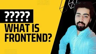 What is Frontend | Understanding the Basics | Frontend Explained