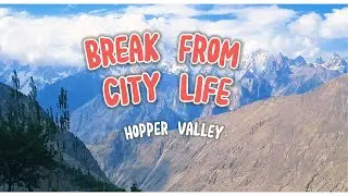 Hopper Valley| Hunza| Heaven on Earth |  North #pakistan #hunza #nature #mountains #relaxing