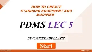 PDMS TUTORIAL Arabic Lecture 5 ,how to create  standard equipment