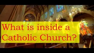 What's Inside a Catholic Church?
