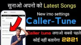 How to set caller Tune in imo,imo Secret Settings,imo Ringtone, How to Add music on imo,caller tune