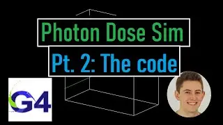 Photon Dose Sim Detailed Geant4 Code Walk-through