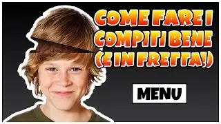 COME FARE I COMPITI BENE (E IN FRETTA) - Menu