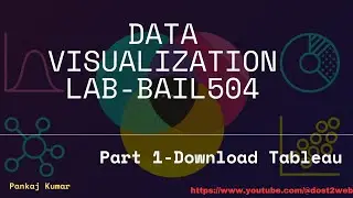 Part 1- How to Download Tableau Desktop For Data Visualization | BAIL504