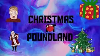 CHRISTMAS AT POUNDLAND 2020