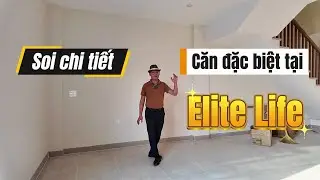 Khám phá căn nhà đặc biệt tại Elite Life | Chi tiết từ trong ra ngoài