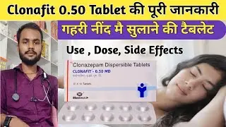 Clonafit 0.50 md ka use !! Nind ki tablet !! Sleeping tablet !! 