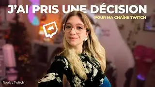 🌸 Apr&egrave;s 6 ans sur Twitch.... Nouveau d&eacute;part !🌸| 𝘙𝘦𝘱𝘭𝘢𝘺 𝘛𝘸𝘪𝘵𝘤𝘩