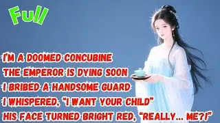 No Heir, Concubines Must Die… I Paid Guards to Make a Baby—Then EVERYTHING Went Wrong!