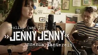 &raquo;Jenny Jenny&laquo; (AnnenMayKantereit) &ndash; Cover feat. Leolixl