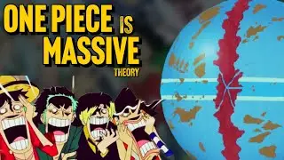 Anime Science: One Piece's World is Massive...