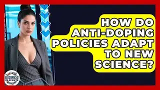 How Do Anti-doping Policies Adapt To New Science? - Business In Sports