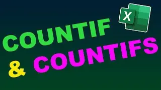 Master COUNTIF and COUNTIFS Functions in Excel