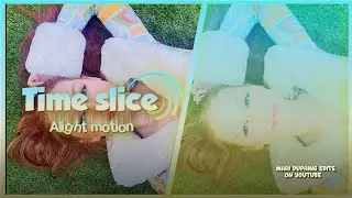 Time slice Transition /Alight motion tutorial (no pro) / 💙💛