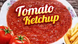 ✅Homemade Tomato Ketchup Recipe | Ghar Par Banay Asaan & Tasty Tomato Ketchup...