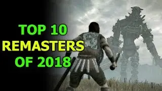 My Top 10 Remakes, Remasters, and Re-Releases of 2018!